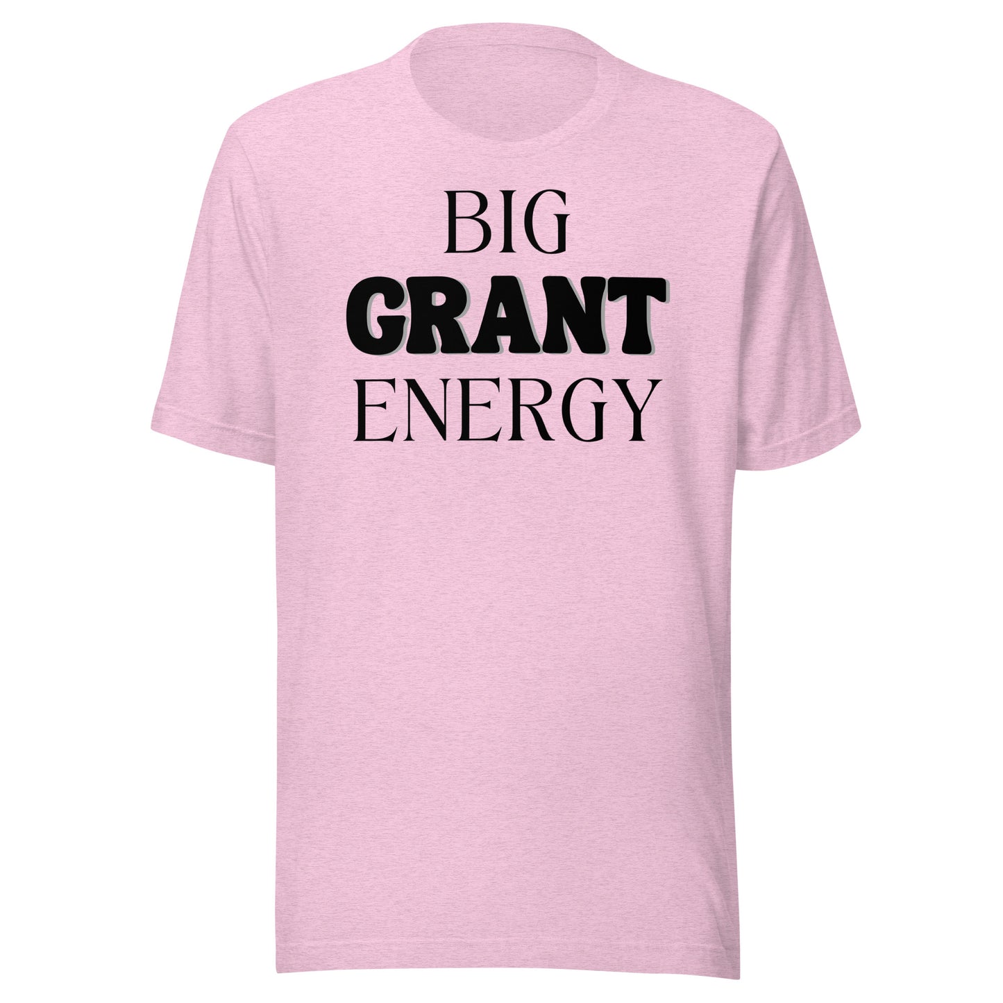 Big Grant Energy - Light Unisex t-shirt