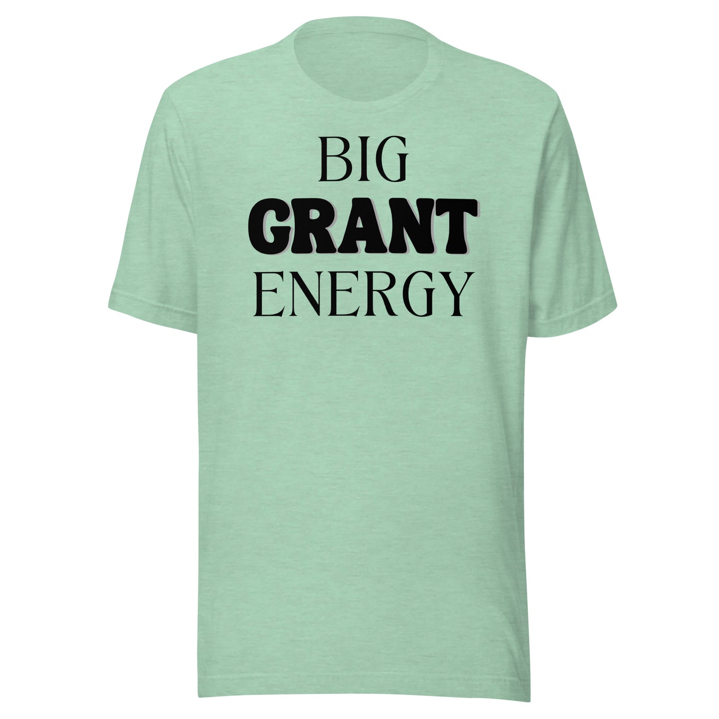 Big Grant Energy - Light Unisex t-shirt