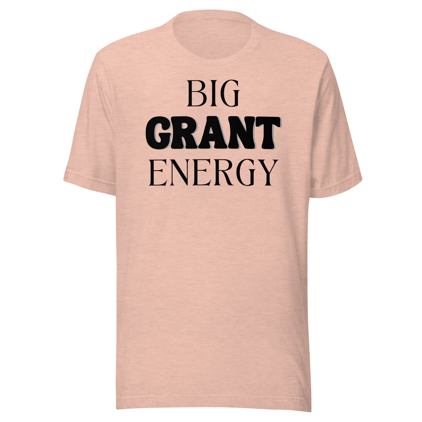 Big Grant Energy - Light Unisex t-shirt