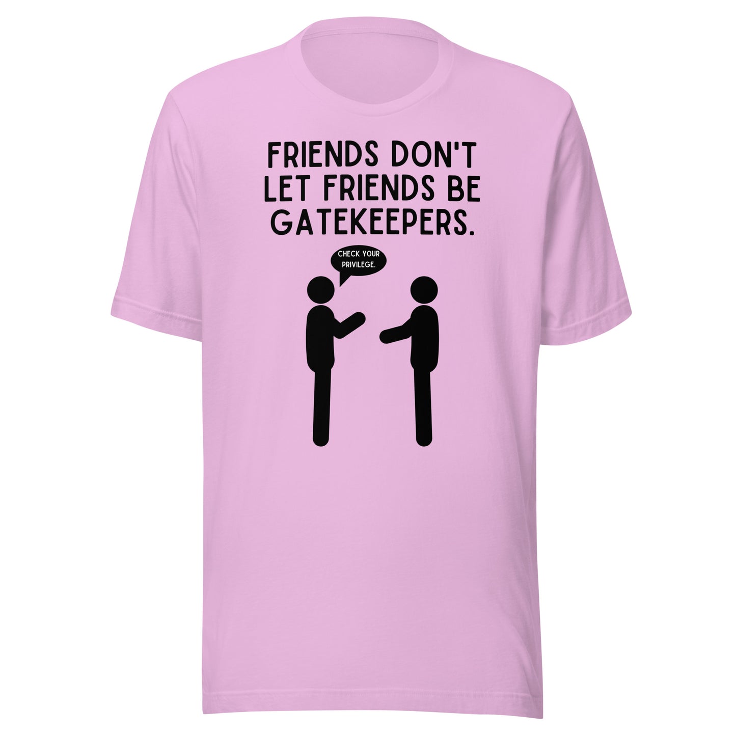 Friends Don't Let Friends Gatekeep - Light Unisex t-shirt