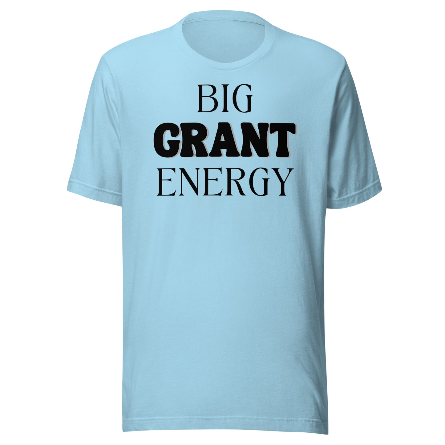 Big Grant Energy - Light Unisex t-shirt