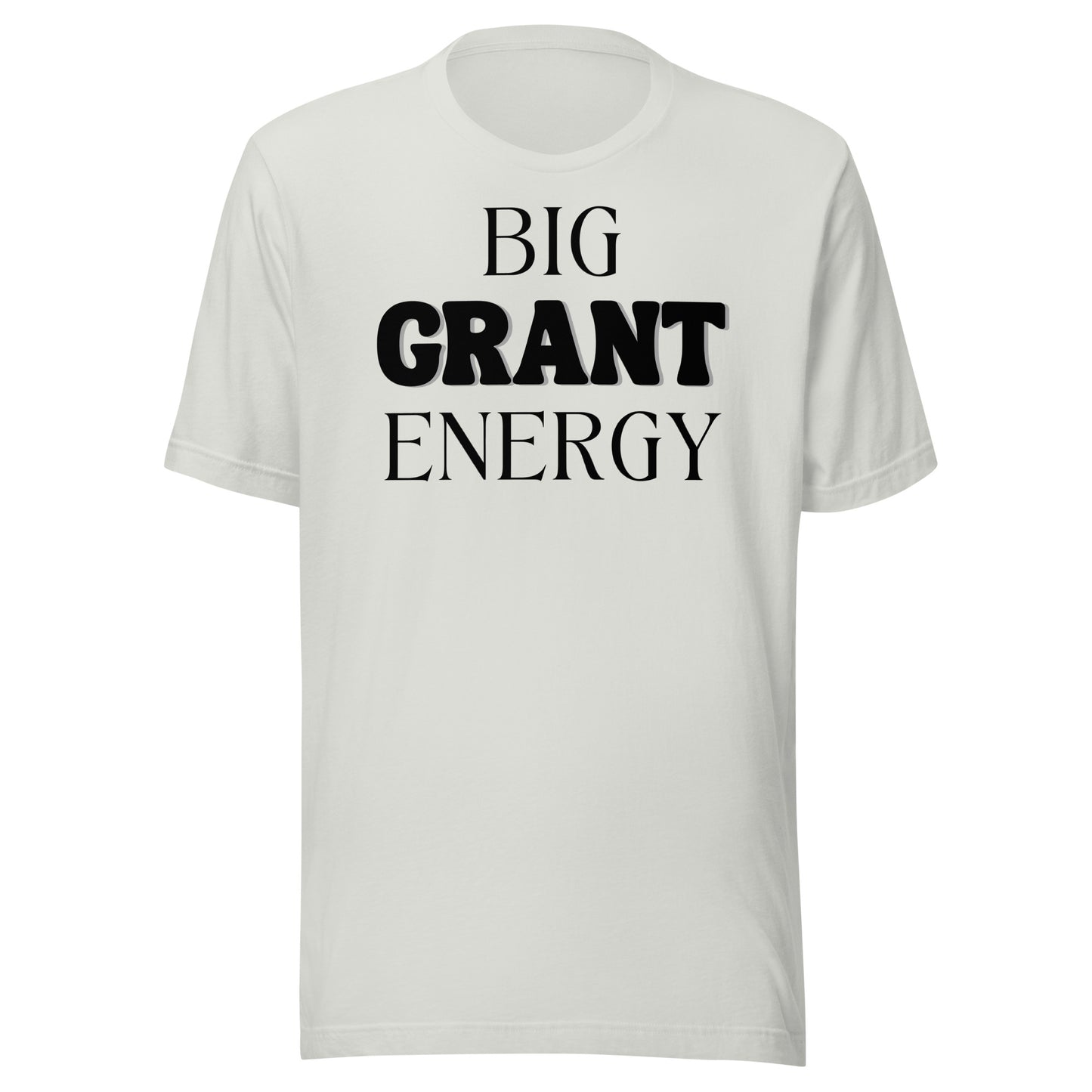 Big Grant Energy - Light Unisex t-shirt