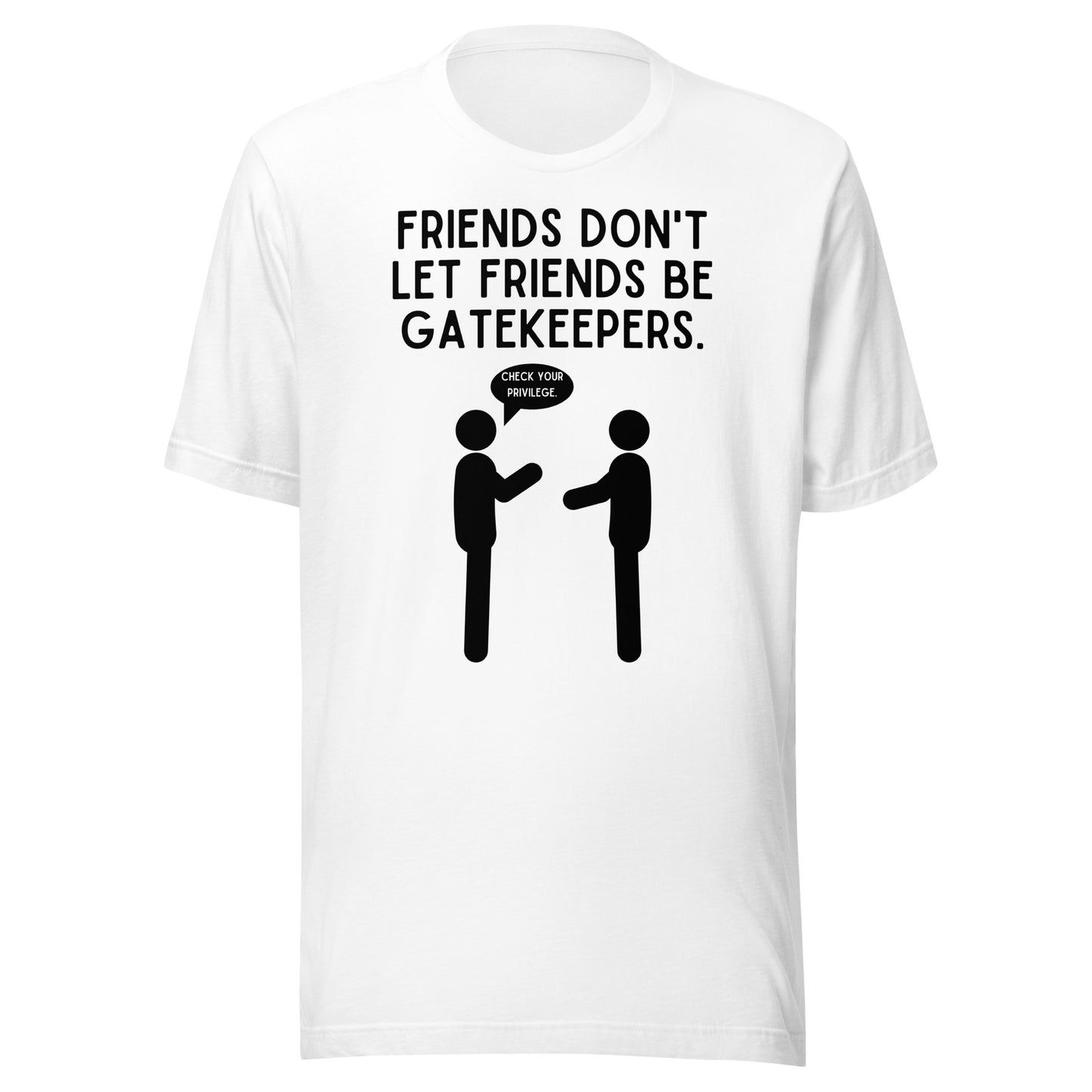 Friends Don't Let Friends Gatekeep - Light Unisex t-shirt