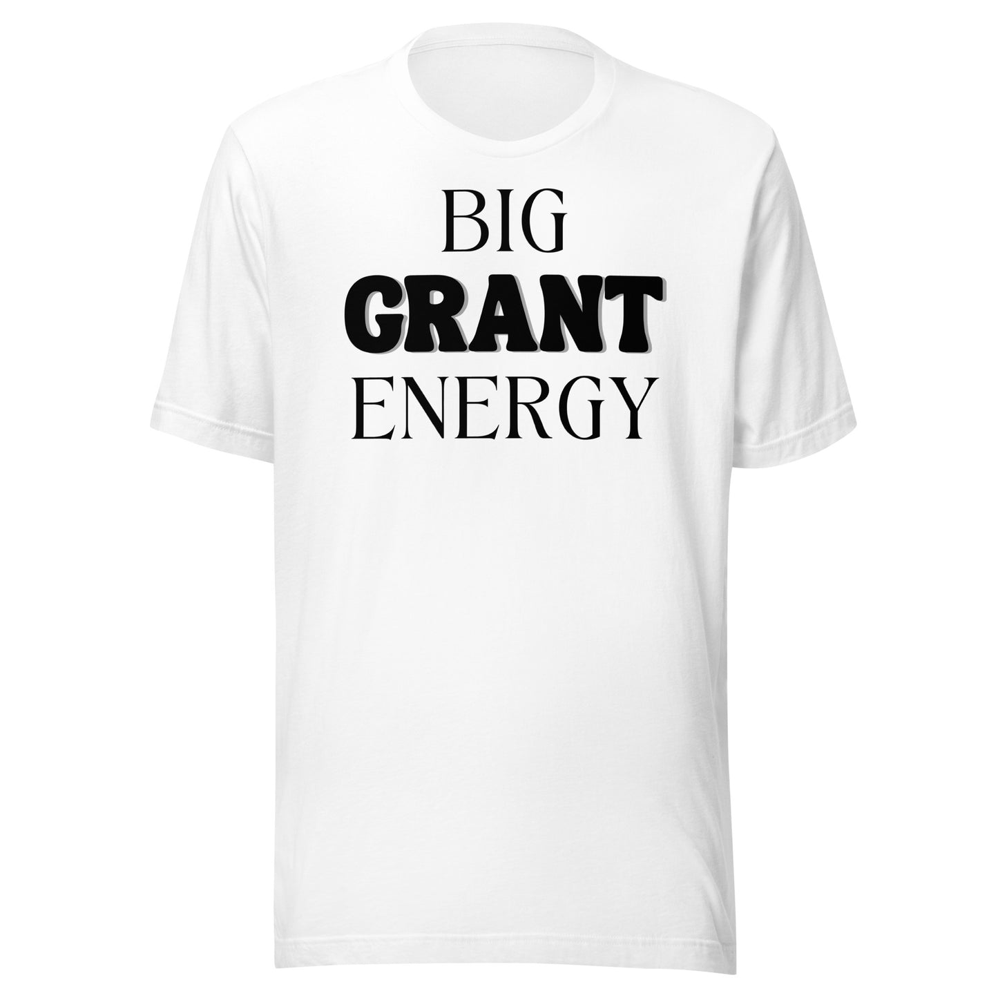 Big Grant Energy - Light Unisex t-shirt