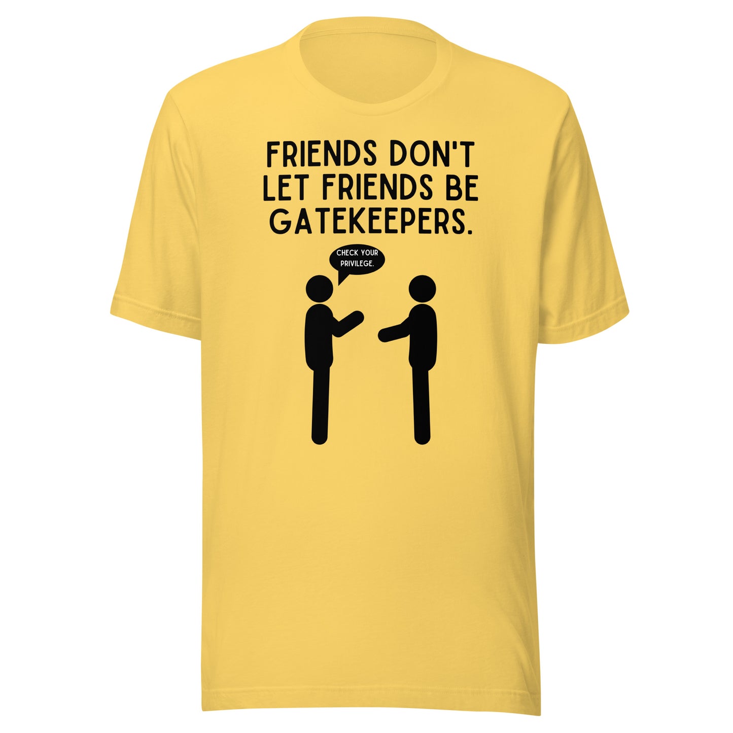 Friends Don't Let Friends Gatekeep - Light Unisex t-shirt