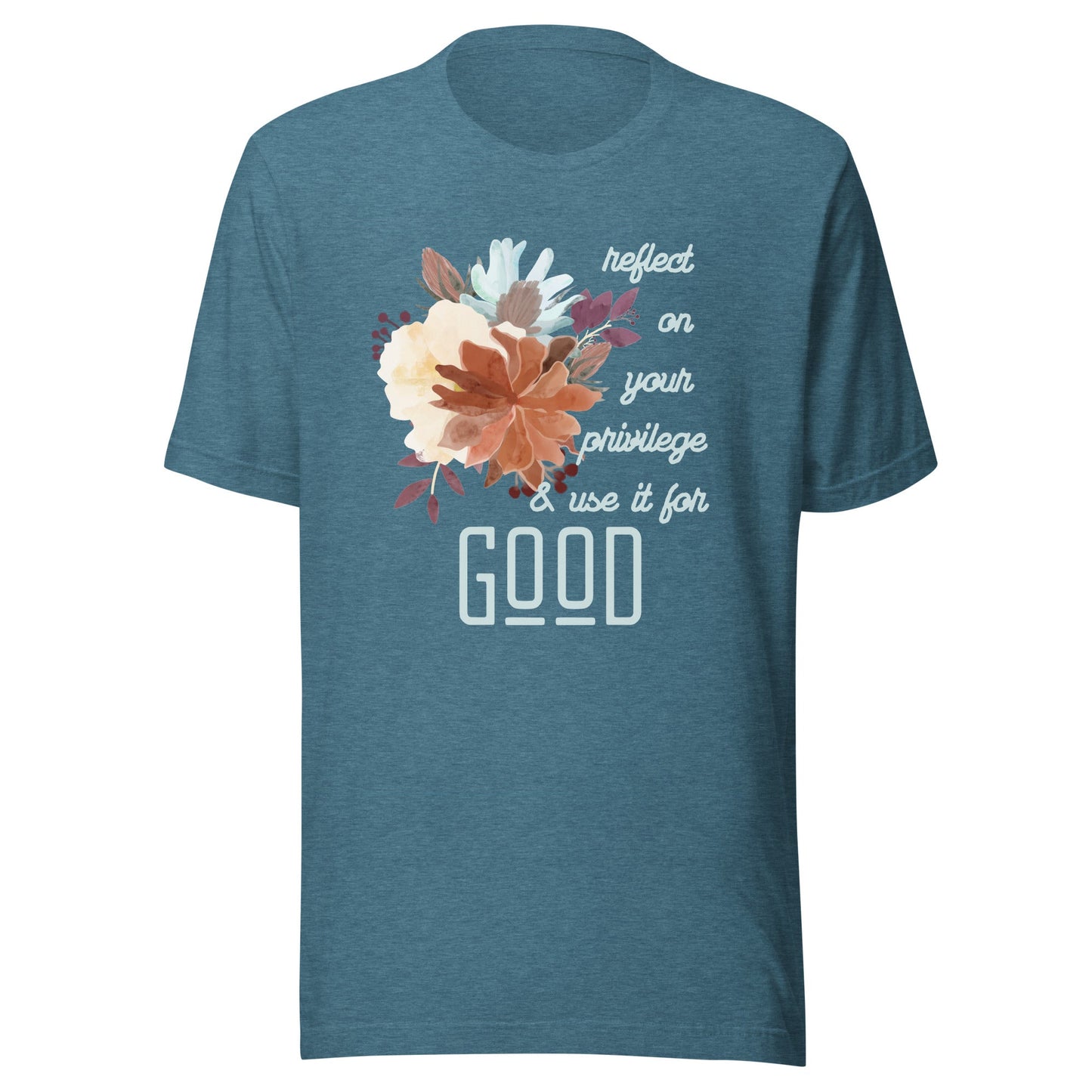 Use Your Privilege for Good Floral Unisex t-shirt-recalciGrant